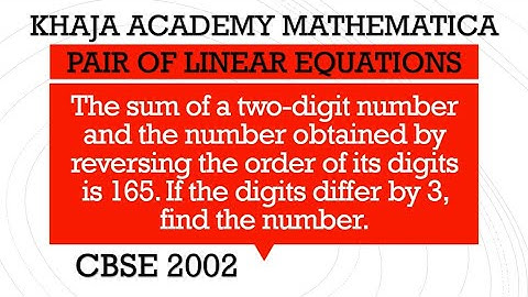 The sum of a two-digit number and the number obtained by reversing the order of its digits is 165