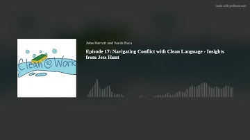 Episode 17: Navigating Conflict with Clean Language - Insights from Jess Hunt