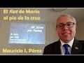 El Fiat de María al Pie de la Cruz | Charla de Mauricio I. Pérez en Retiro Espiritual