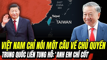 Việt Nam Chỉ Nói Một Câu, TQ Liền Tung Hô: ‘Anh Em Chí Cốt’ | Hiểu Rõ Hơn