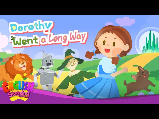 Dorothy went a long way -The wizard of OZ- Fairy Tale Songs For Kids by English Singsing class=