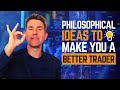 Philosophical Ideas to Make You a Better Trader & Improve Your Mental Game ✅