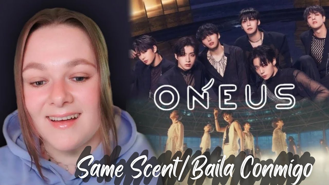 First Time Listening to ONEUS(원어스) 'Same Scent' & 'Baila Conmigo' MV Reaction | OMG!!!