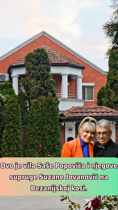 OVO JE VILA SASE POPOVIĆA I SUZANE JOVANOVIC