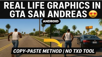 GTA San Andreas Android 🔥 Real Life Graphics Mod | No TXD Tool Needed | Copy–Paste Method 2025