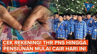 THR PNS hingga Pensiunan Cair Mulai Hari Ini, Cek Rekening!