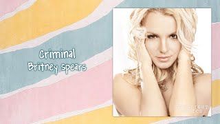 Britney Spears - Criminal (Lyric Video) HD