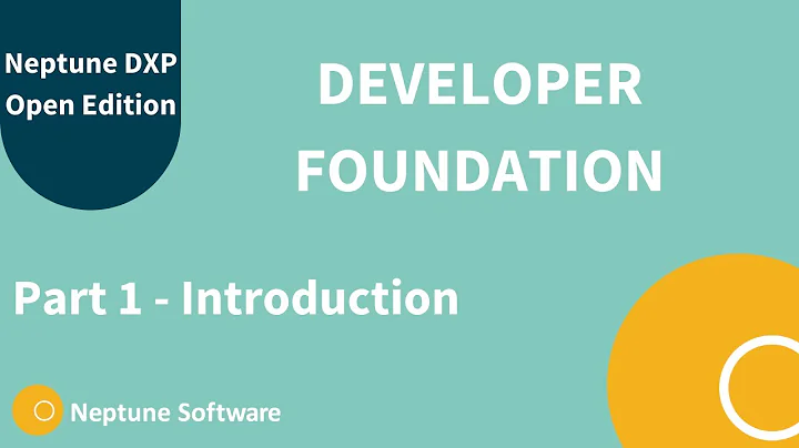 Pt.1 Introduction to Neptune DXP - Open Edition [Foundation] | eLearning