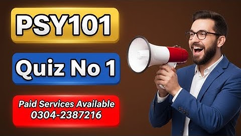 PSY101 Quiz 1 Spring 2024 || Psy101 Quiz Lecture(01-09) || PSY101 Quiz 100% Correct