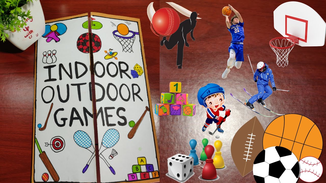 about indoor and outdoor games