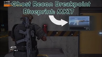 Ghost Recon Breakpoint Blueprint : MK17