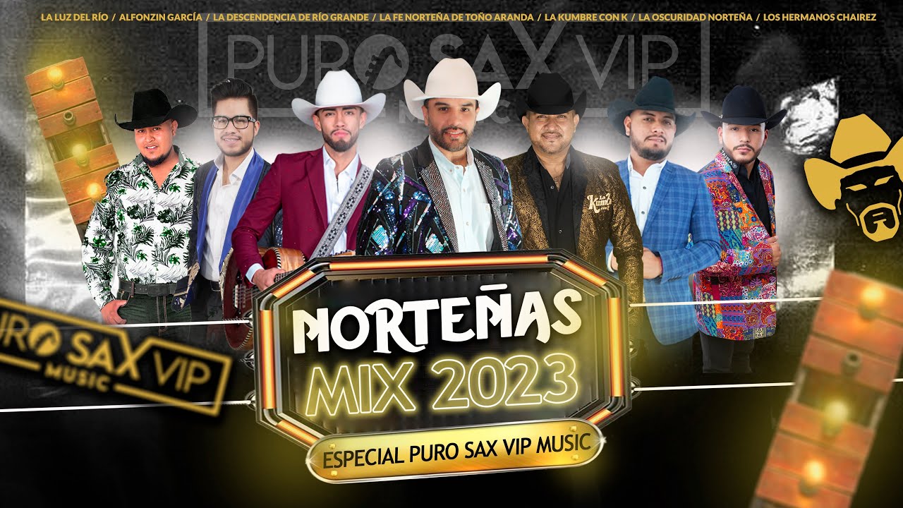 Norteñas Mix 2023 (Puras Chingonas) Especial Puro Sax VIP Music