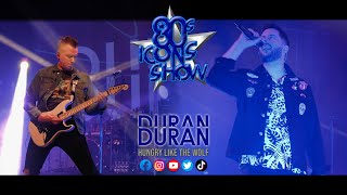 Duran Duran  Hungry Like The Wolf  Performed By 80s Icons Show