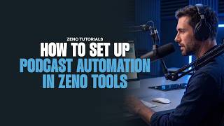 How to Set Up Podcast Automation in Zeno Tools