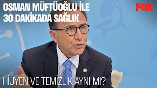 Koronavirüste Ev Hijyeni Nasıl Olmalı? - Osman Müftüoğlu ile 30 Dakikada Sağlık