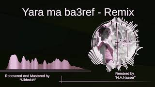 Download Lagu Yara 2 Ma Be3ref Remix -  يارا ما بعرف ريمكس MP3