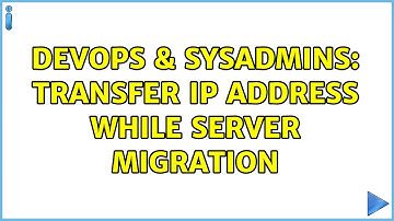 DevOps & SysAdmins: Transfer IP address while Server Migration