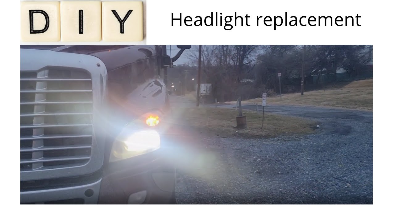 Replacing a blown headlight - 2016 Freightliner Cascadia (Do it