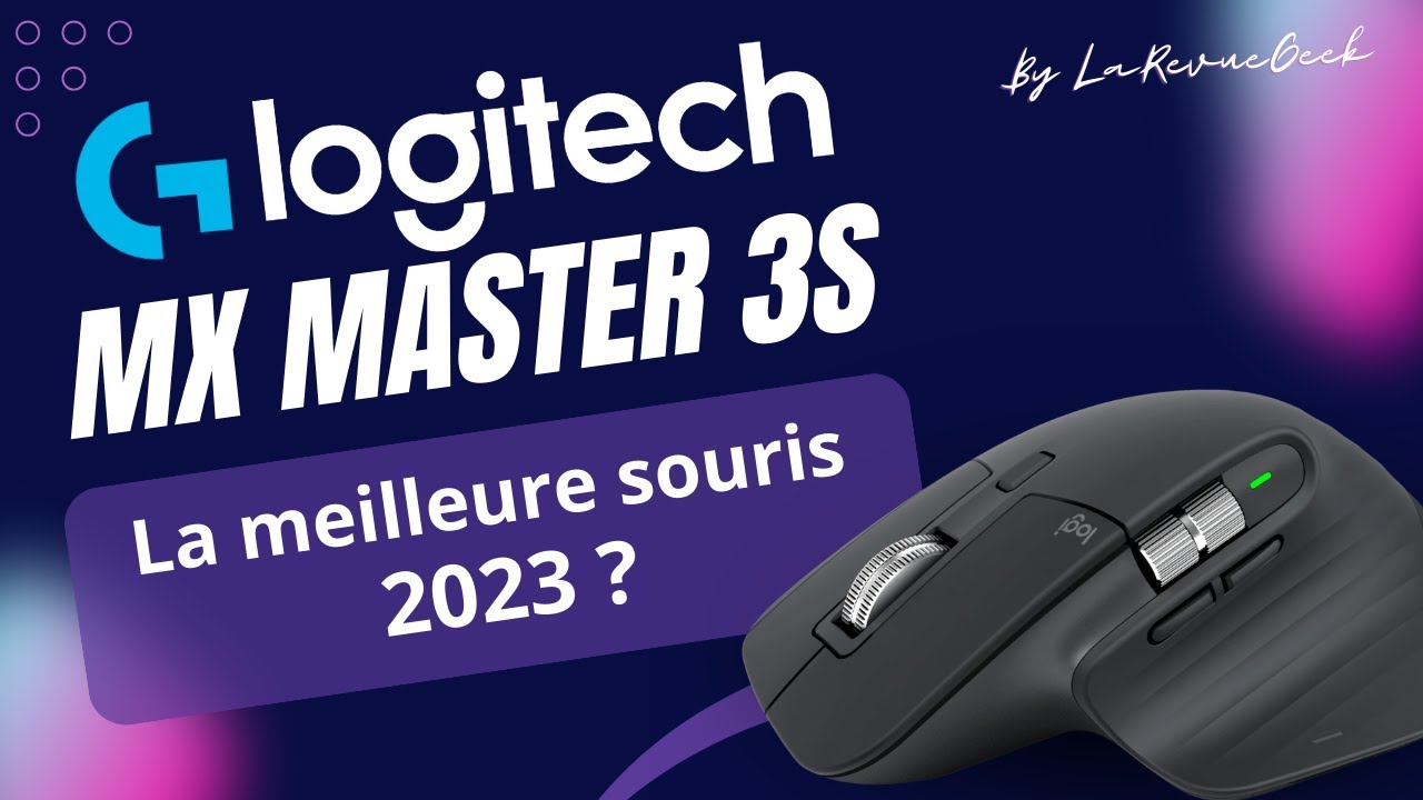 Logitech MX Master 3S : La meilleure souris 2023 ? 