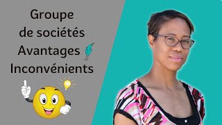 Pourquoi créer un groupe de sociétés ?🤔 [avantages/inconvénients]