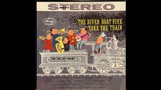 Take The Train - The River Boat Five (1959)