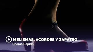 Melismas, Acordes y Zapateo - 2026-06-17