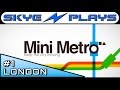 Mini Metro #1 ►London 2000+ Strategy and Tips◀ [1080p 60 FPS] Gameplay PC Mac IOS Android