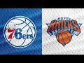 New York Knicks vs Philadelphia 76ers Play by Play & Reaction