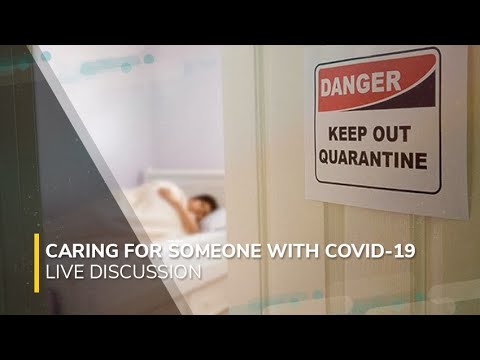 How to Care for Someone with COVID-19: Live Discussion