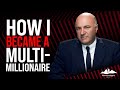 The Life Lesson That Made Kevin O’Leary a Multi-Millionaire