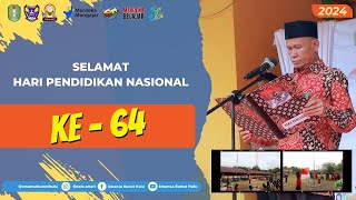 HARI PENDIDIKAN NASIONAL KE - 64 | SMANSA BUNUT HULU | 2 MEI 2024