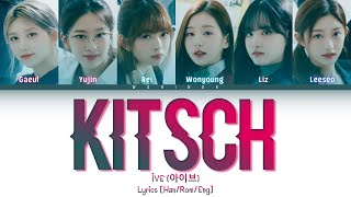 IVE (아이브) 'Kitsch' Lyrics (Han/Rom/Eng/가사) Color Coded Lyrics