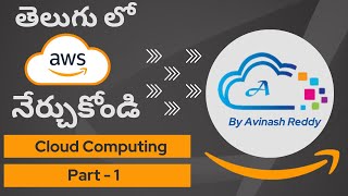 AWS in Telugu : Introduction to Cloud Computing1 by AWS Avinash Reddy