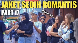 SEDIH!! JAKET SEDIH ROMANTIS BIKIN SEDIH SEDUNIA PART 17