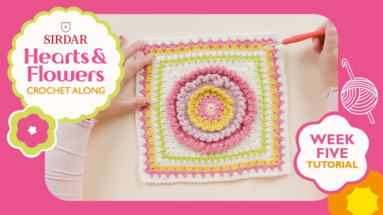 Sirdar Hearts & Flowers Crochet Along: Week 5 - Floral Centre