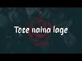Tose Naina Lage Piya Sawre- lyrical song | Anwar | Kshitij | Shilpa Rao | Mithoon |