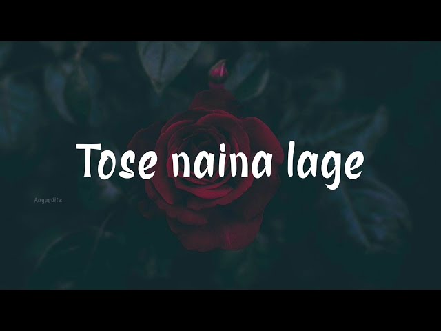 Tose Naina Lage Piya Sawre- lyrical song | Anwar | Kshitij | Shilpa Rao | Mithoon | class=