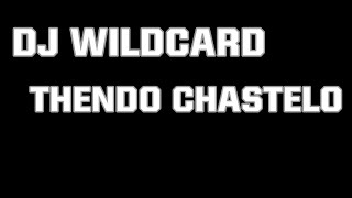 DJ WILDCARD THENDO CHASTELO [BANGERS FUNKY][MMS PRO] 2018