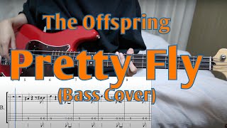 The Offspring - Pretty Fly (For A White Guy) (Bass cover + Tabs)