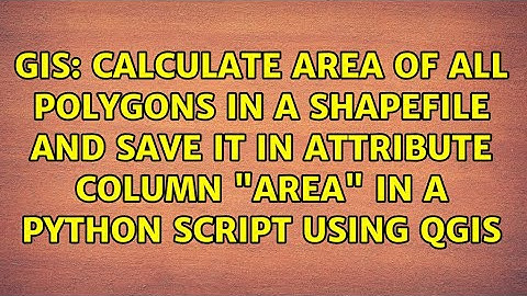 Calculate area of all polygons in a shapefile and save it in attribute column "Area" in a Python...