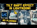 How To: Miniature Effect In Lightroom Using The Lens Blur Tool