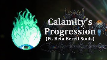 Calamity’s Progression Ft. Beta Bereft Souls