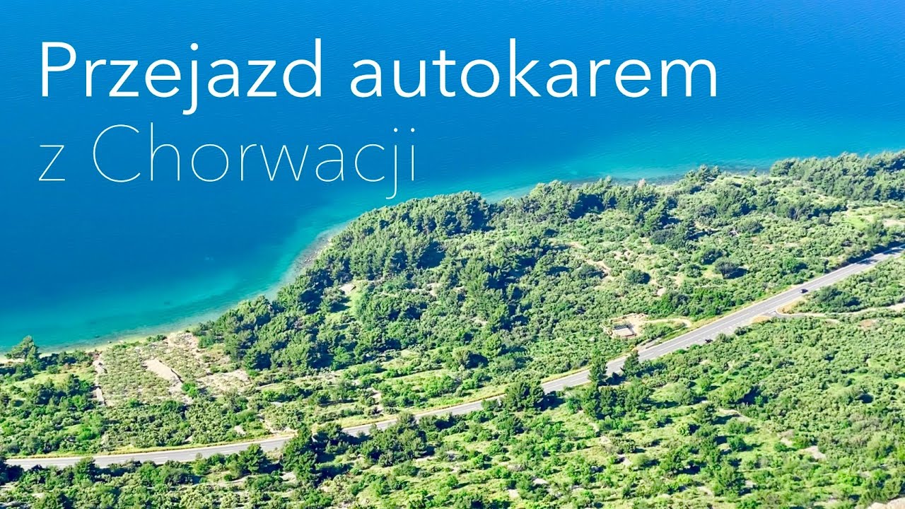 Chorwacja przejazd autokarem do Polski 🚌 28 tuneli☀️Makarska wczasy w Chorwacji ft 