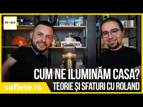 Cum ne ILUMINĂM casa corect? Teorie și sfaturi