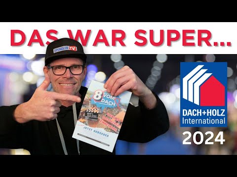 DACH+HOLZ 2024 ... das war super
