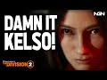 Kelso - Bad? Or just Reckless? || The Division 2