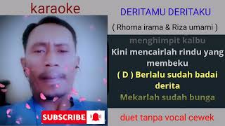 DERITAMU DERITAKU karaoke duet tanpa vocal cewek. (cover) Rhoma irama \u0026 Riza umami