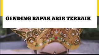 GENDING BAPAK ABIR TERBAIK