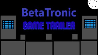 BetaTronic Game Trailer screenshot 1