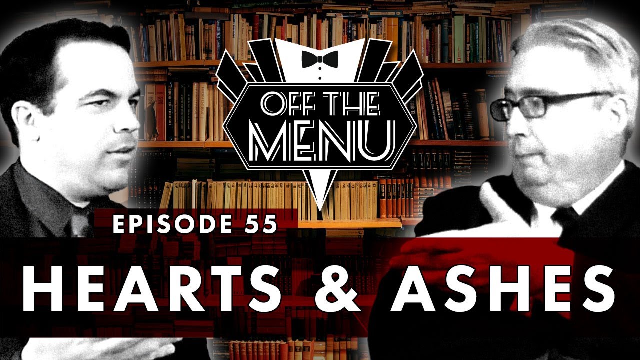 traditionalistic culture Off the Menu: Episode 55 - Hearts & Ashes